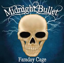 Midnight Bullet : Faraday Cage